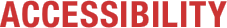 ACCESSIBILITY
